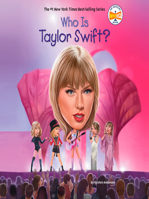 Kirsten Anderson创作的Who Is Taylor Swift?作品的详细信息 - 可供借阅